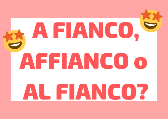 a fianco vs affianco italiano
