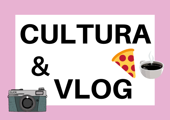 cultura y vlogs italia