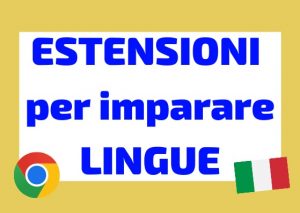 Estensioni Chrome per imparare lingue