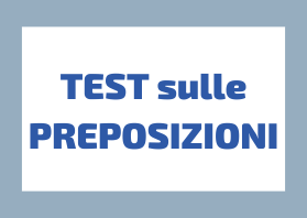 Test Sulle Preposizioni: quanto le conosci?