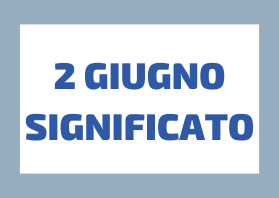 Cosa Si Celebra il 2 Giugno in Italia?