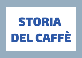La Storia del Caffè in Italia